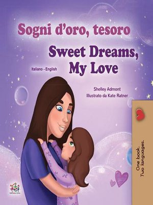 cover image of Sogni d'oro, tesoro! Sweet Dreams, My Love!